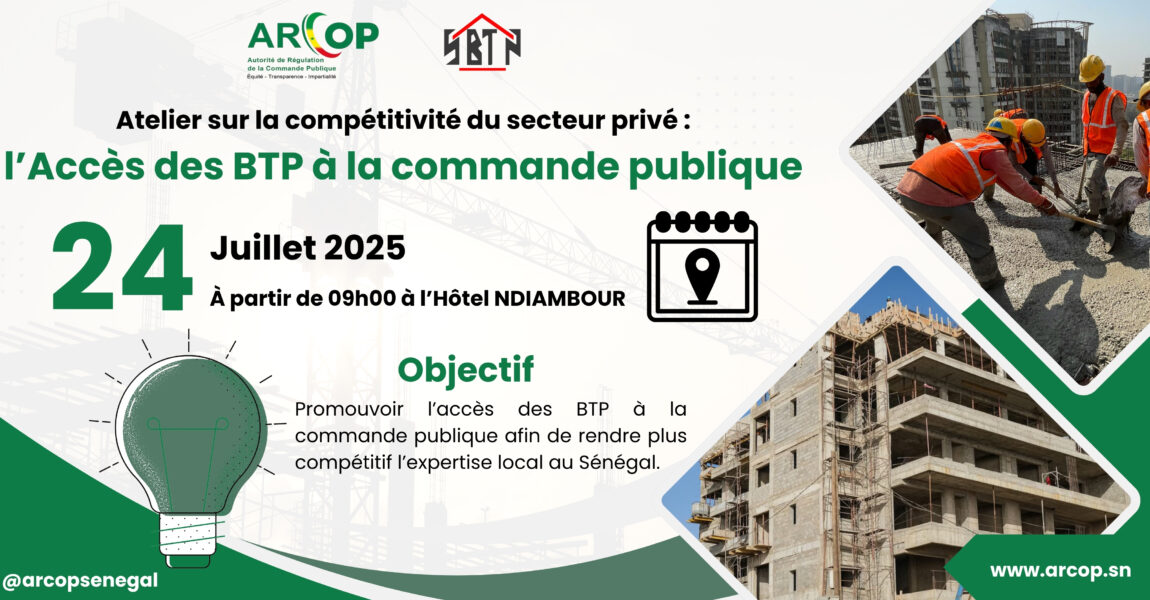 L’ARCOP OUVRE LA VOIE AUX BTP LOCAUX EN QUETE DE COMPETITIVITE : Vers une meilleure inclusion des BTP nationaux dans la commande publique