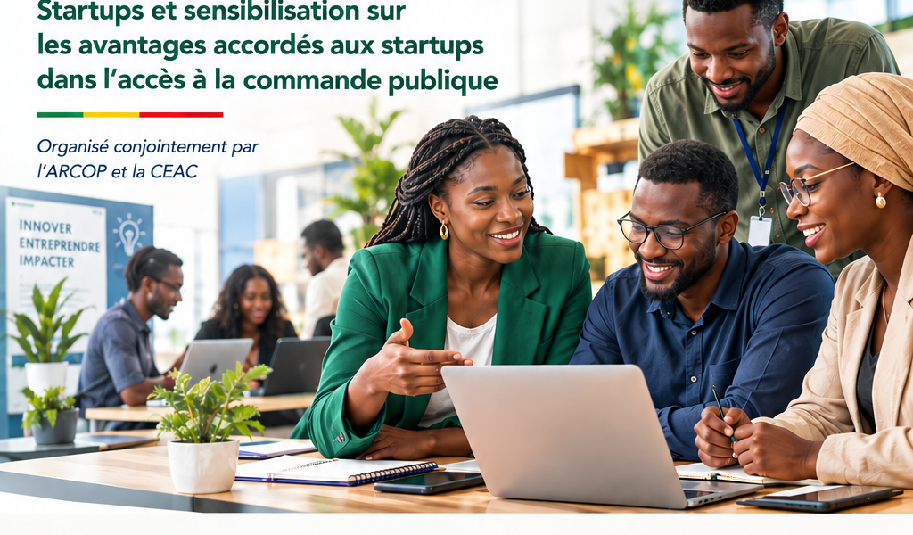 ACCES DES STARTUPS LABELLISEES A LA COMMANDE PUBLIQUE :L’ARCOP et la CEAC consolident les travaux engagés